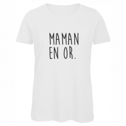 t-shirt "maman en or"
